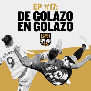 Episodio 17: De golazo en golazo