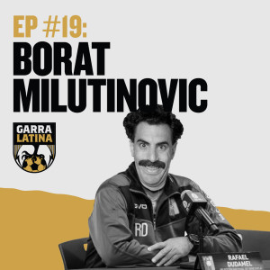Episodio 19: Borat Milutinovic
