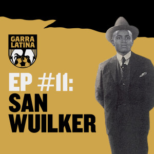 Episodio 11: San Wuilker, la albiceleste y el peso de los pasaportes en el fútbol