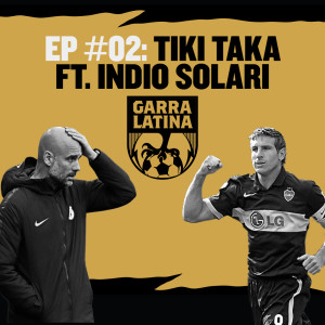 Episodio 02: Tiki-Taka feat. Indio Solari