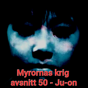 Avsnitt 50: Ju-on