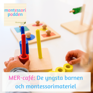 MER-café: De yngsta barnen  och montessorimateriel