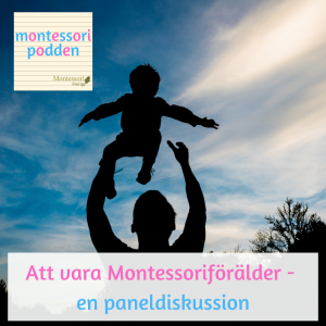 Att vara Montessoriförälder - en paneldiskussion
