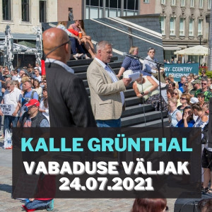 Kalle Grünthal 24.07 Vabaduse väljakul: vastupanu osutamine on meie põhiseaduslik õigus