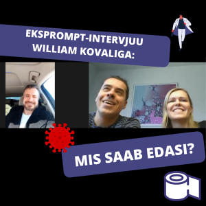 Eksprompt-intervjuu William Kovaliga: mis saab edasi? (22.03.2021)