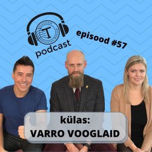 #57: räägime SUUREST meeleavaldusest (külas Varro Vooglaid)