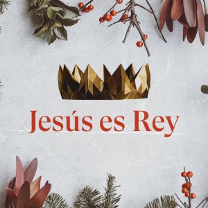 Jesus es Rey // Pt 3