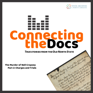 The Murder of Nell Cropsey | Episode 2, part 2, "Charges and Trials"