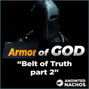 Armor of God: Belt of Truth part 2