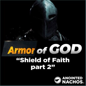 Armor of God: Shield of Faith part 2