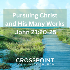 Pursuing Christ and His Many Works