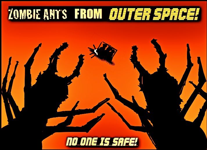 Zombie Ants From Outer Space