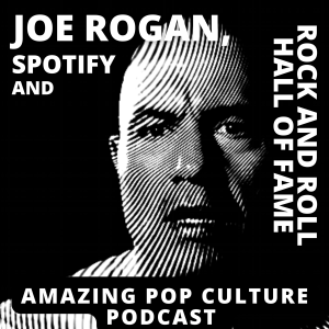 Joe Rogan, Spotify and Rock and Roll Hall of Fame