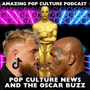 Pop Culture News and the Oscar Buzz
