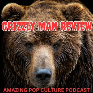 Grizzly Man Review
