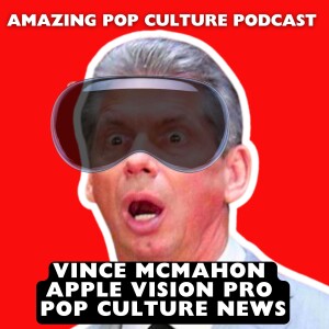 Vince McMahon Apple Vision Pro: Pop Culture News
