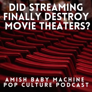 Did Streaming Finally Destroy Movie Theaters?