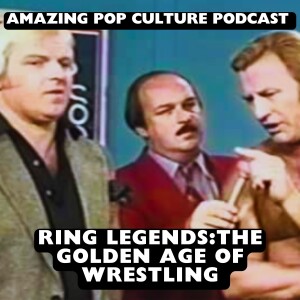 Ring Legends: The Golden Age of Professional Wrestling