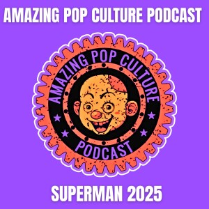 Episode 225: Superman 2025