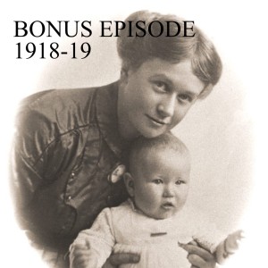 BONUS EPISODE 1918-19
