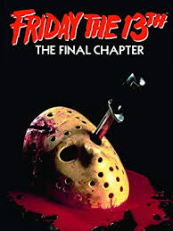 Friday the 13th: The Final Chapter - 1984