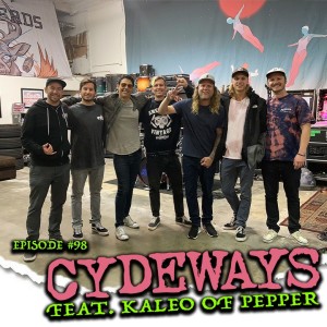 Duddy B & Duddy P | Ep. #98 FGWD w/ Cydeways & Special Guest Kaleo of Pepper