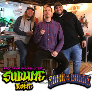 The Little Things | Ep. #92 FGWD w/ Rome Ramirez of Sublime with Rome