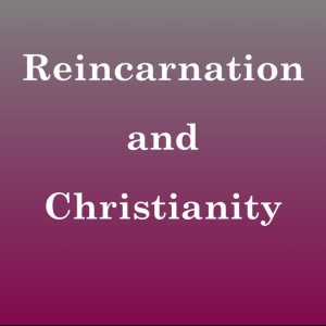 Reincarnation and Christianity