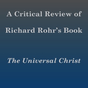 A Critical Review of Richard Rohr's Book, 