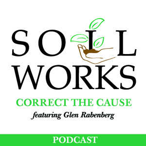 Soil Works, Correct the Cause Episode 7: Nitrogen Deficiencies