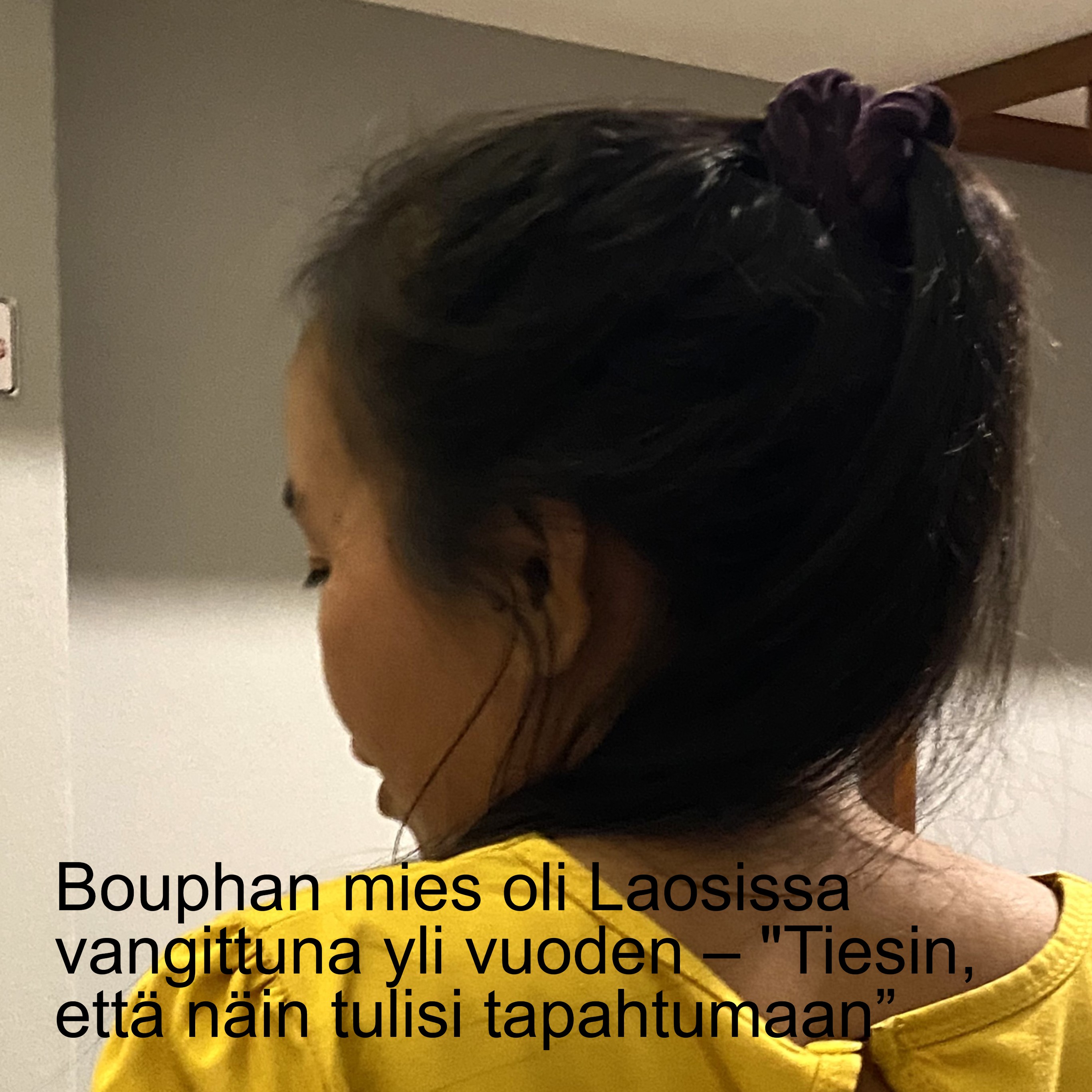 Bouphan mies oli Laosissa vangittuna yli vuoden – ”Tiesin, että näin tulisi tapahtumaan”
