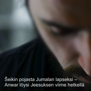 Šeikin pojasta Jumalan lapseksi – Anwar löysi Jeesuksen viime hetkellä