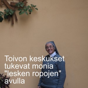 Toivon keskukset tukevat monia ”lesken ropojen” avulla