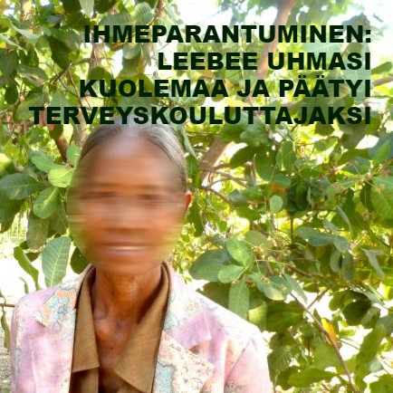 Ihmeparantuminen: Leebee uhmasi kuolemaa ja päätyi terveyskouluttajaksi