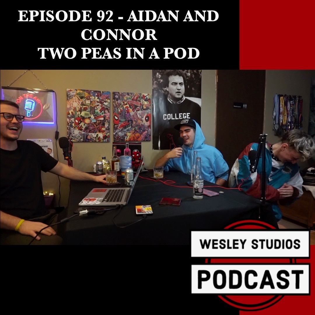 #91 - Aidan and Connor, two peas in a pod
