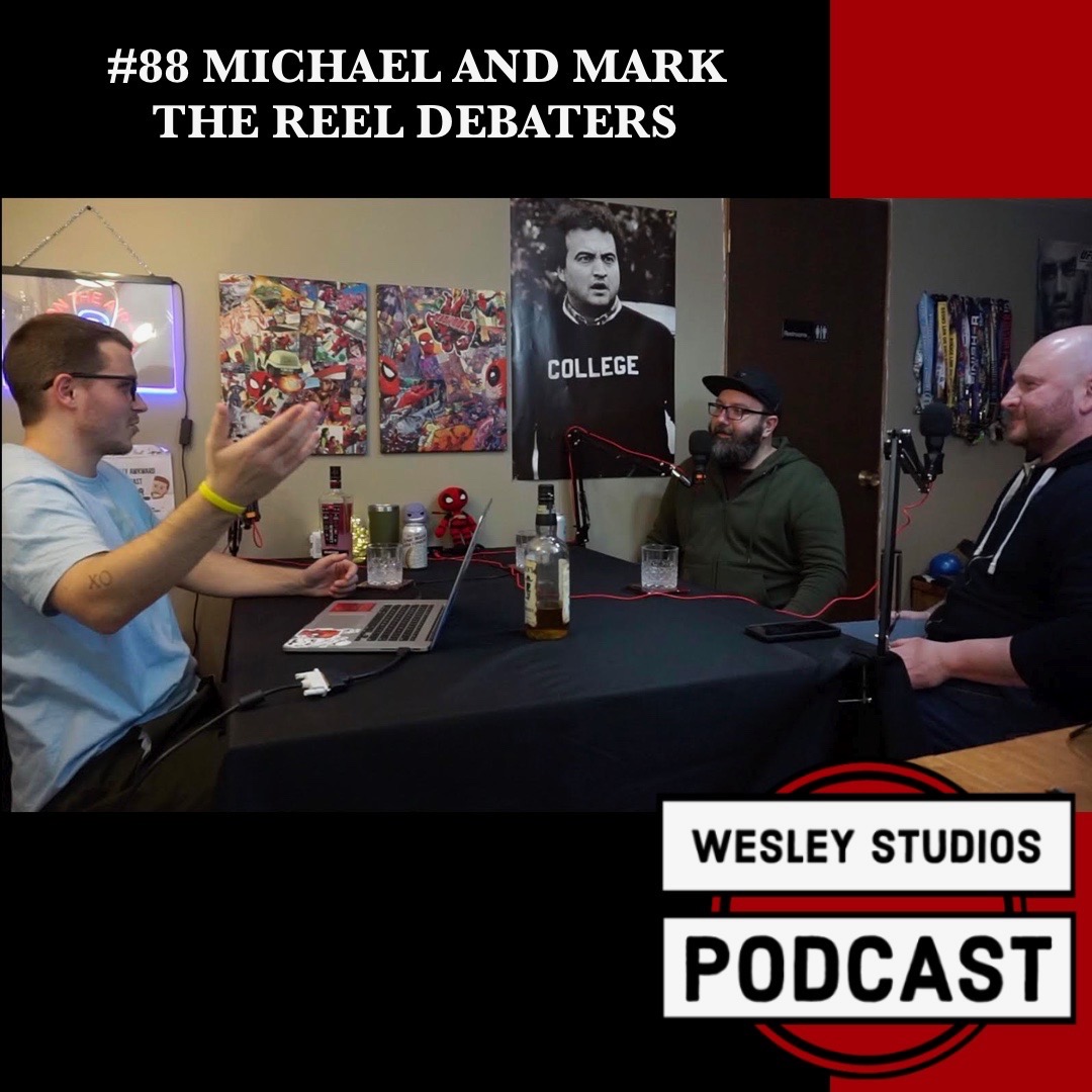 #88 - Mark and Michael, The Reel Debaters get real