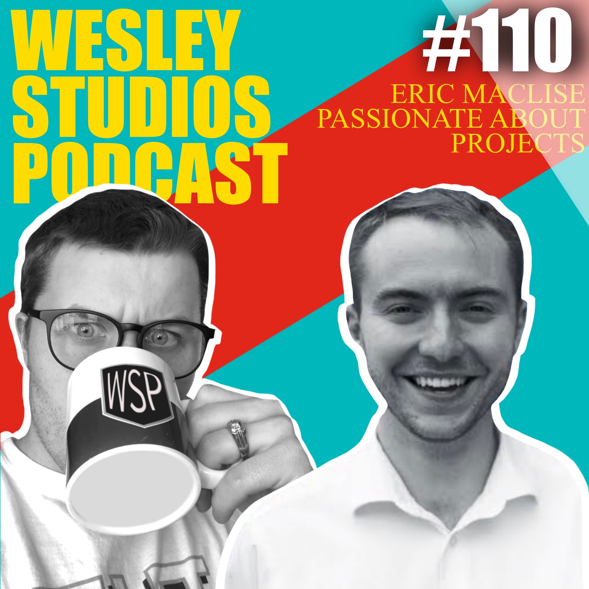 #110 - Eric Maclise, passionate about projects