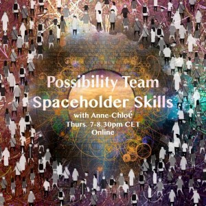 Possibility Team - What Is Your Experiment NOW and Collaborative Spaceholding (3 March 2022)