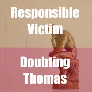 Responsible Victim Doubting Thomas (Clinton Callahan)