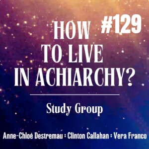 How To Live In Archiarchy - Study Group: Week 129