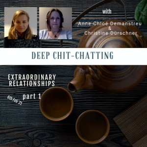 Deep Chit-Chatting with Anne-Chloé Destremau & Christine Dürschner - Part 1