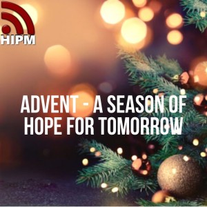 Advent | A Season of Hope for Tomorrow