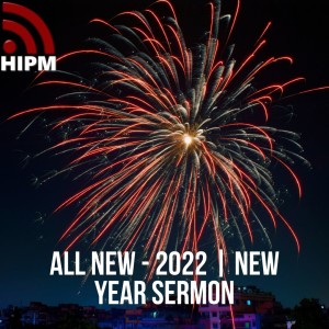 All New - 2022 | New Year Sermon