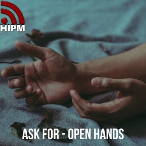 Ask For - Open Hands
