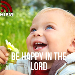 General | Be Happy in the Lord