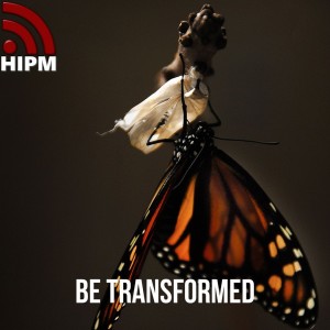 Be Transformed