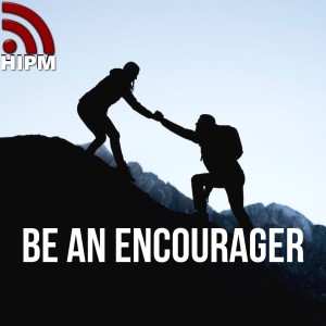 Be an Encourager