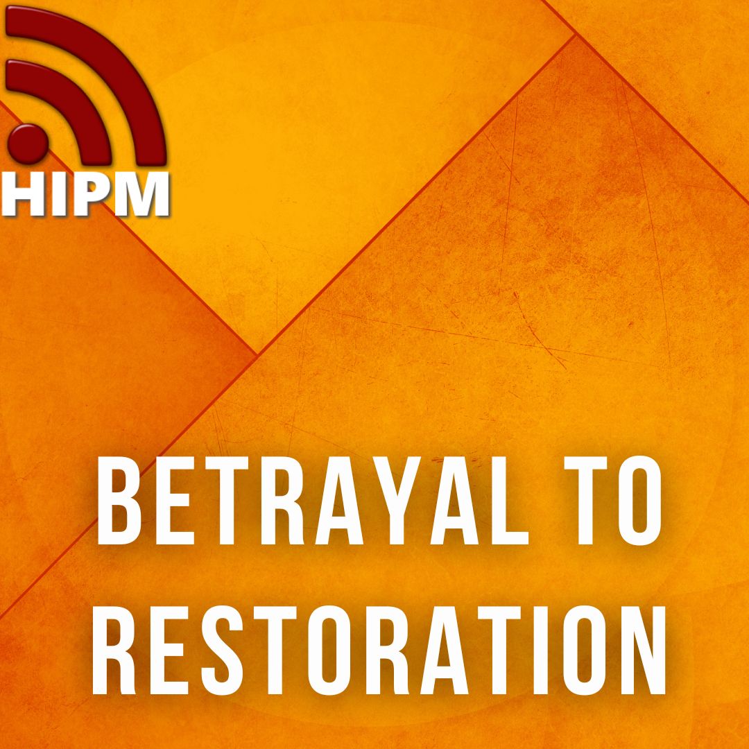 Betrayal to Restoration