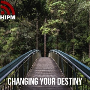 Changing Your Destiny