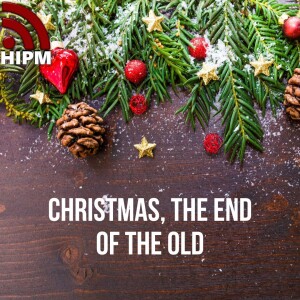 Christmas, the End of the Old